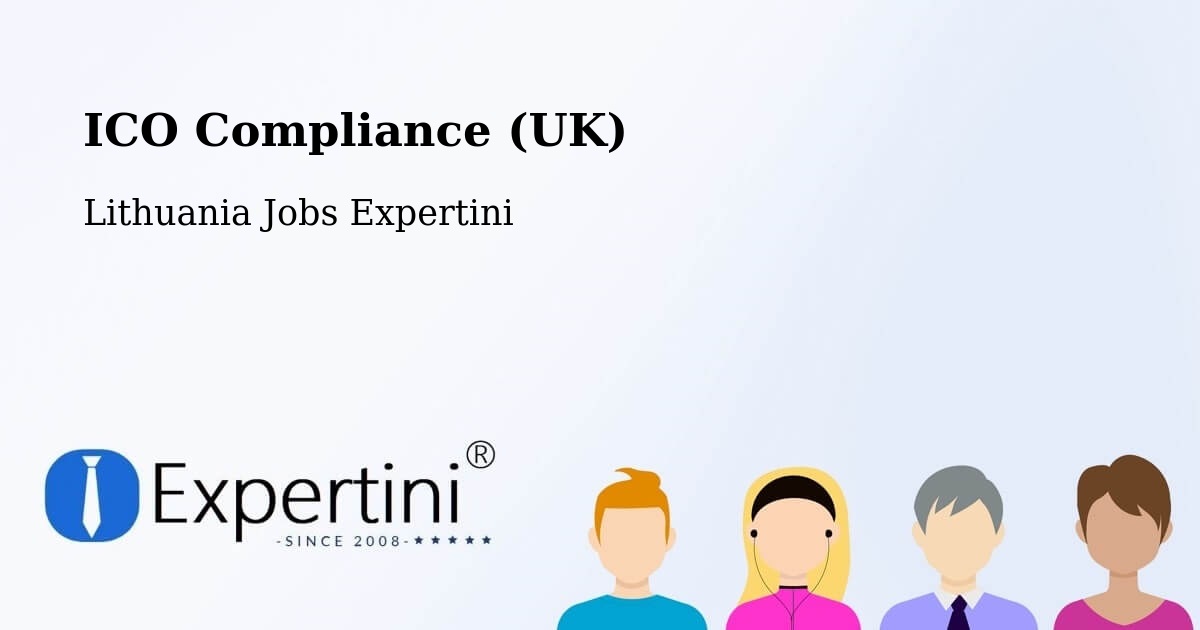 UK Data Protection & ICO Compliance – Žagarė - Lithuania Jobs Expertini